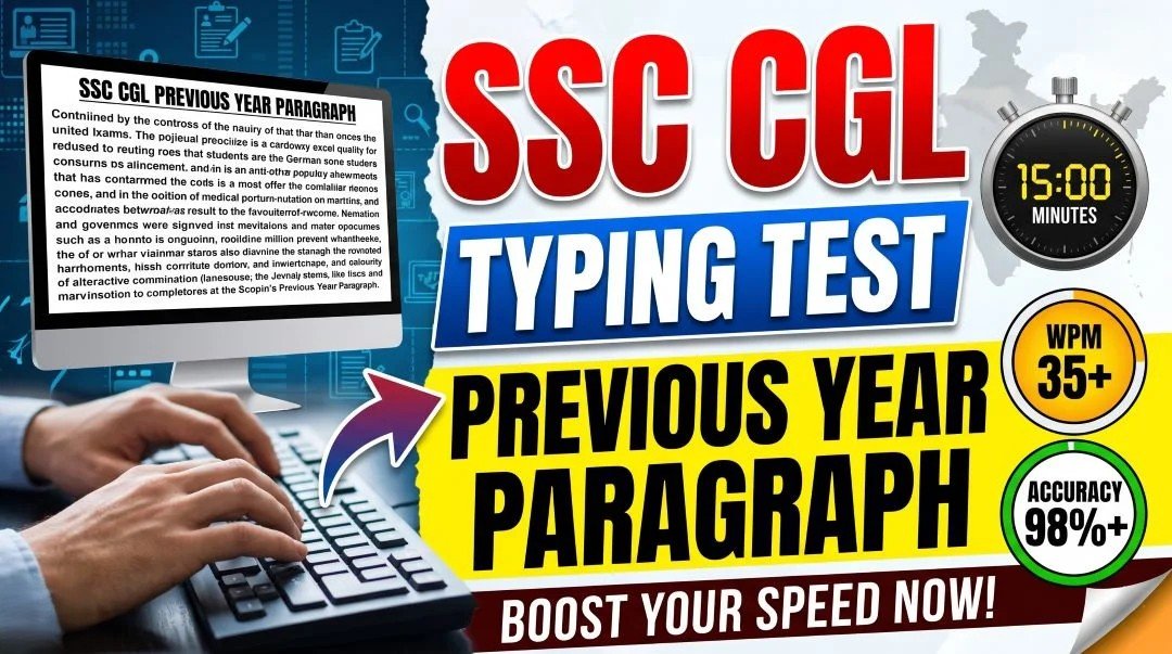 SSC CGL Previous Year Typing Test Paragraph (2015-2025)