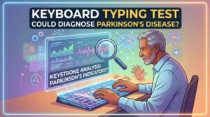 Keyboard Typing Test Could Help Diagnose Parkinson's Disease
