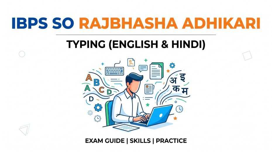 IBPS SO Rajbhasha Adhikari Typing (English and Hindi) 2 IBPS SO Rajbhasha Adhikari Typing (English and Hindi)