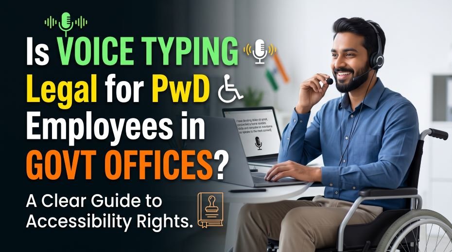 Is Voice Typing Legal for PwD Employees in Govt Offices