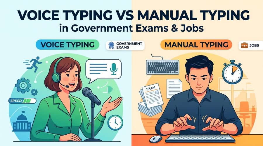 Voice Typing vs Manual Typing in Government Exams and Jobs 3 Voice Typing vs Manual Typing in Government Exams and Jobs